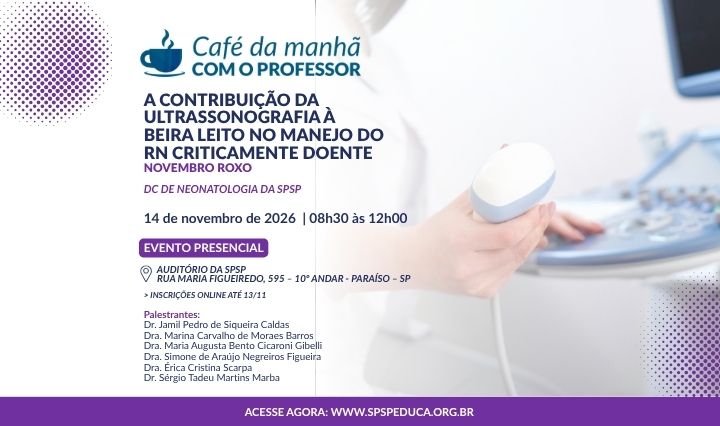 A contribuição da ultrassonografia à beira leito no manejo do RN criticamente doente - Novembro Roxo