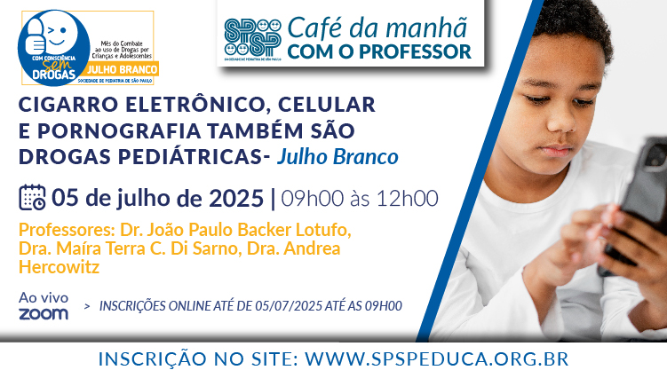 Cigarro eletrônico, Celular e Pornografia também são Drogas Pediátricas